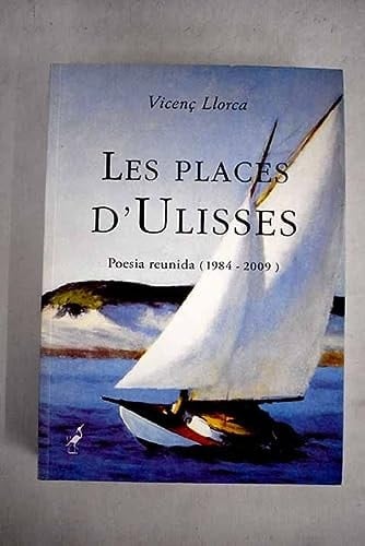 Les places d'Ulisses poesia reunida (1984-2009)