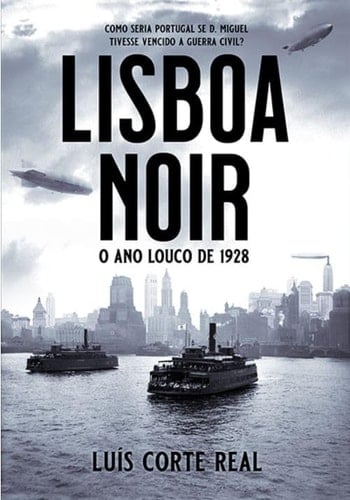Lisboa noir o ano louco de 1928