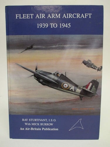 Fleet Air Arm Aircraft 1939 to 1945