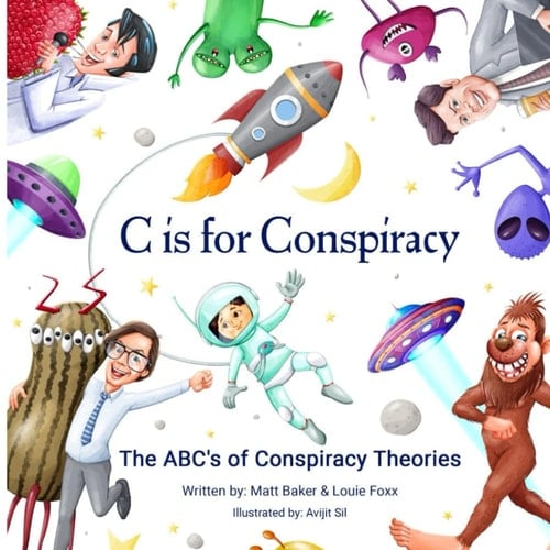 C Is for Conspiracy: The ABC's of Conspiracy Theories