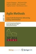 Agile Methods. Large-Scale Development, Refactoring, Testing, and Estimation XP 2014 International Workshops, Rome, Italy, May 26-30, 2014, Revised Selected Papers
