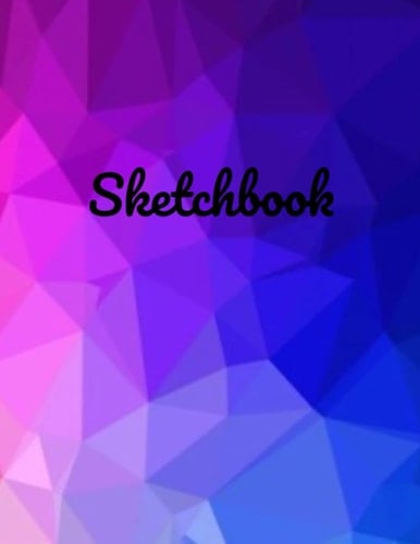 Sketchbook: Notebook for Drawing, Painting, Writing, Sketching, & Doodling