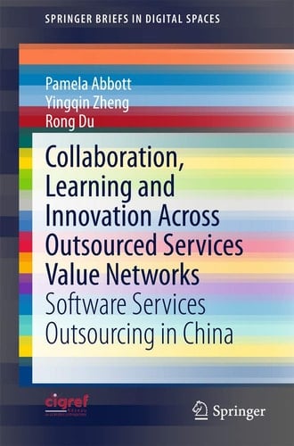 Collaboration, Learning and Innovation Across Outsourced Services Value Networks Software Services Outsourcing in China
