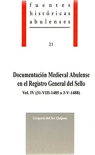 Documentacion medieval abulense en el Registro general del sello 31-VIII-1485 a 3-V-1488