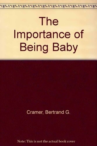The Importance of Being Baby