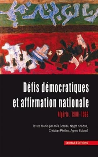 Défis démocratiques et affirmation nationale Algérie, 1900-1962