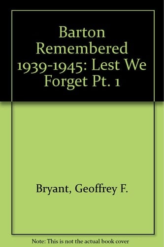 Barton Remembered, 1939-1945