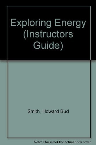 Instructor's Guide for Use with Exploring Energy