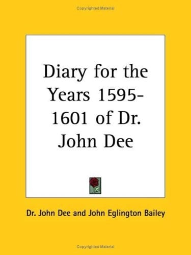 Diary for the Years 1595-1601 of Dr. John Dee