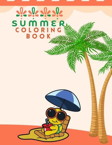 Summer coloring book for kids: Fun Children's Coloring Book for boys and girls with 50 Adorable summer Pages Age 4-8