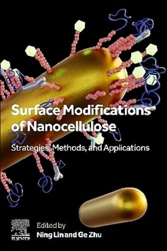 Surface Modifications of Nanocellulose Strategies, Methods, and Applications