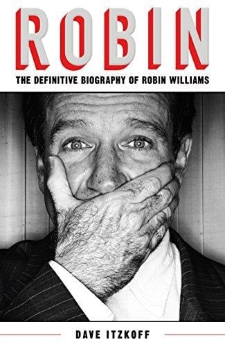 Robin The Definitive Biography of Robin Williams