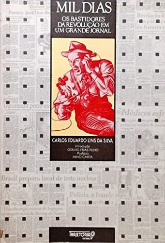 Mil dias: Os bastidores da revolução em um grande jornal (Portuguese Edition)