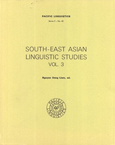 South-East Asian Studies, Vol. 3 (Pacific Linguistics, C-45)