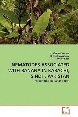 NEMATODES ASSOCIATED WITH BANANA IN KARACHI, SINDH, PAKISTAN: Nematodes in banana root