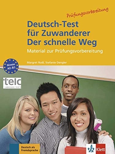 Deutsch-Test für Zuwanderer - der schnelle Weg Material zur Prüfungsvorbereitung