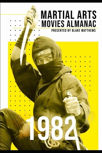 The Martial Arts Movies Almanac - 1982