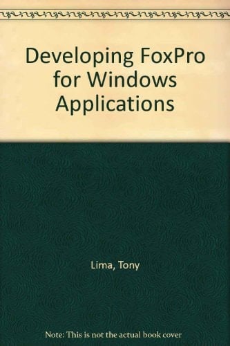 Developing Foxpro for Windows Applications