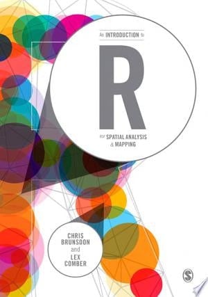 An Introduction to R for Spatial Analysis and Mapping