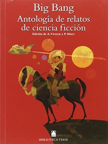 Big bang antología de relatos de ciencia ficción