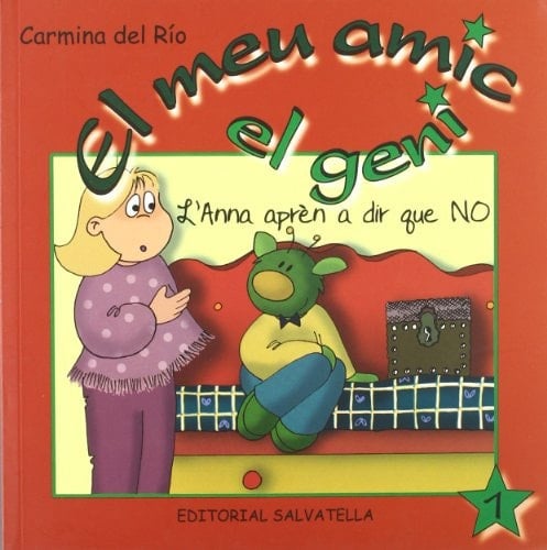 El meu amic el geni 1 L'Anna aprèn a dir que NO (3r.primaria)
