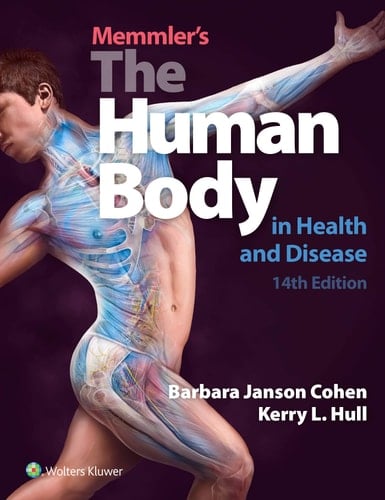 Memmler's The Human Body in Health and Disease .