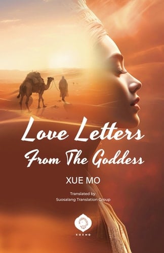 Love Letters From the Goddess The Forbidden Letters of a Nepali Goddess and a Tibetan Pilgrim's Quest for Freedom