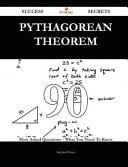 Pythagorean Theorem 90 Success Secrets - 90 Most Asked Questions on Pythagorean Theorem - What You Need to Know