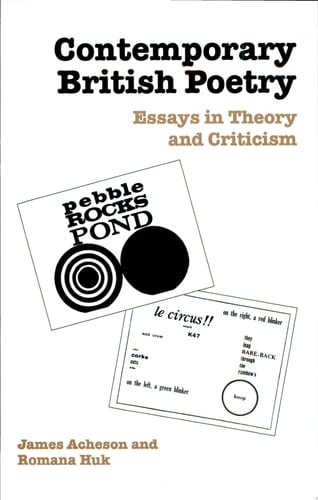 Contemporary British Poetry Essays in Theory and Criticism