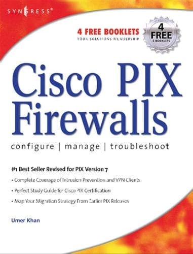 Cisco Pix Firewalls Configure, Manage, & Troubleshoot