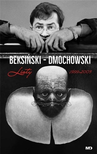 Beksiński -- Dmochowski listy 1999-2003