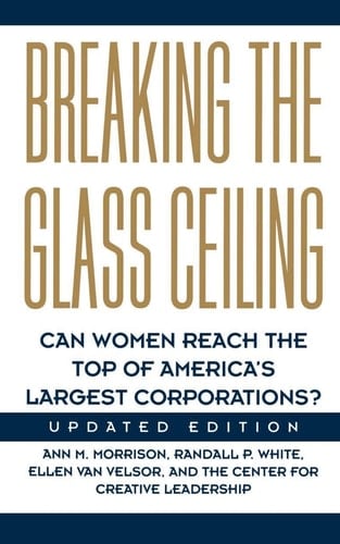 Breaking The Glass Ceiling: Can Women Reach The Top Of America's Largest Corporations? Updated Edition