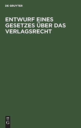 Entwurf Eines Gesetzes über das Verlagsrecht