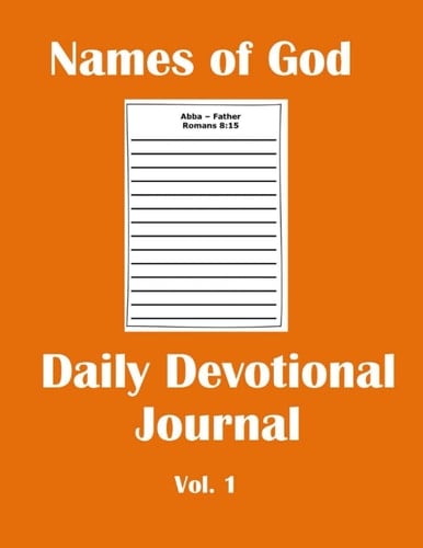 Names of God Daily Devotional Journal Vol 1: A Notebook for Visually Impaired Readers, Youth, Students, Older Parent, Seniors and Older Adults for Exploring Scripture and Recording Your Thoughts
