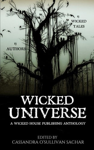Wicked Universe: a Wicked House Publishing Anthology