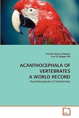ACANTHOCEPHALA OF VERTEBRATES A WORLD RECORD: Acanthocephala of Vertebrates