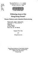 Withering Away of the Hong Kong Dream? : Women Workers under Industrial Restructuring