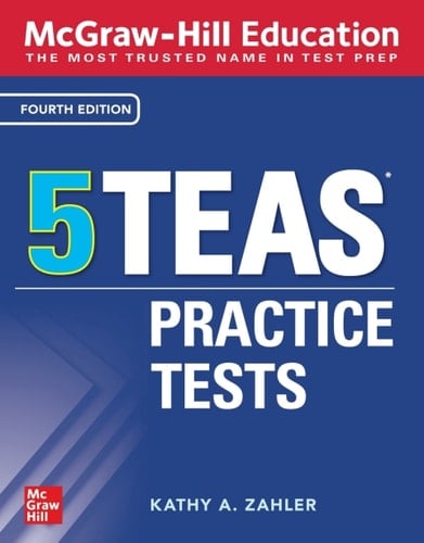 McGraw-Hill Education 5 TEAS Practice Tests