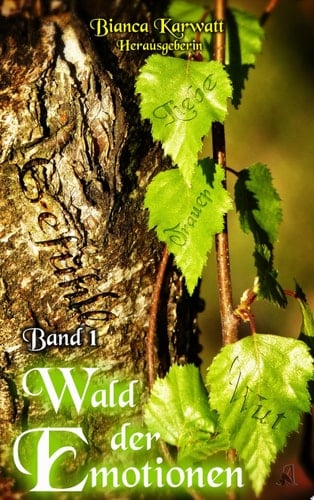 Wald der Emotionen Band I