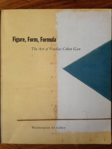 Figure, Form, Formula The Art of Pinchas Cohen Gan