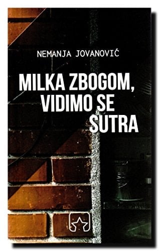 Milka zbogom, vidimo se sutra