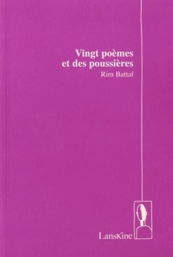Vingt poèmes et des poussières
