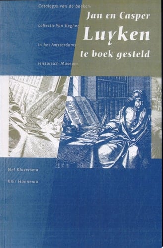 Jan en Casper Luyken te boek gesteld catalogus van de boekencollectie Van Eeghen in het Amsterdams Historisch Museum