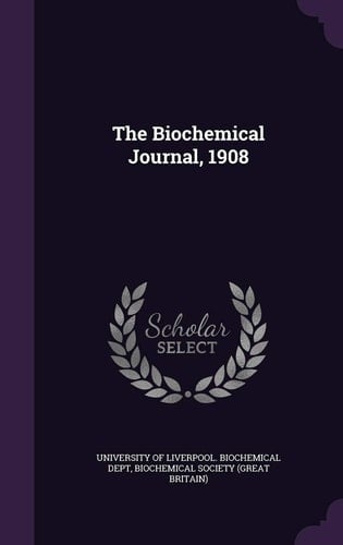 The Biochemical Journal, 1908