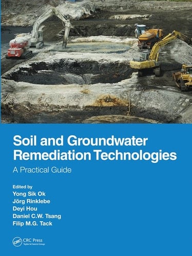 Soil and Groundwater Remediation Technologies A Practical Guide