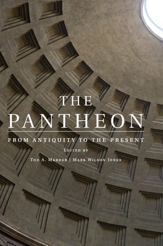 The Pantheon: From Antiquity to the Present