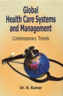Global Health Care Systems and Management Contemporary Trends