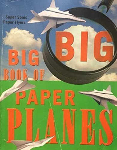 BIG BIG BOOK OF PAPER PLANES.