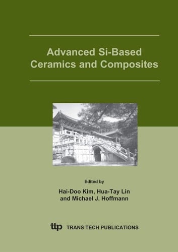 Advanced Si-based Ceramics And Composites: Proceedings of the International Symposium on New Frontier of Advanced Si-Based Ceramics and Composites ... Korea, June 20- (Key Engineering Materials)