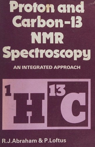 Proton and Carbon - 13 NMR Spectroscopy - an Integrated Approach